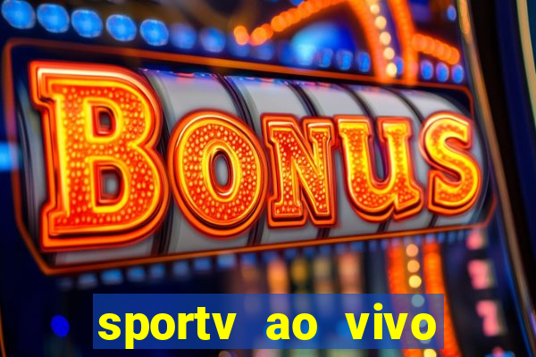 sportv ao vivo multi multicanal